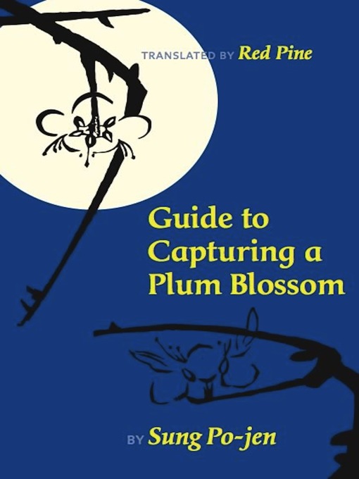 Title details for Guide to Capturing a Plum Blossom by Sung Po-jen - Wait list